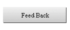 Feed Back